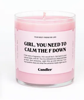 CALM THE F DOWN CANDLE